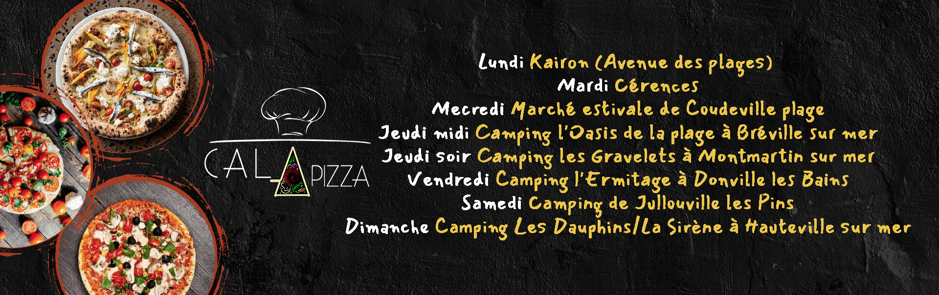Cala Pizza - Lieux et horaires